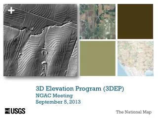 3D Elevation Program (3DEP) NGAC Meeting September 5, 2013