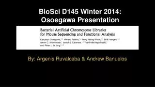 BioSci D145 Winter 2014: Osoegawa Presentation