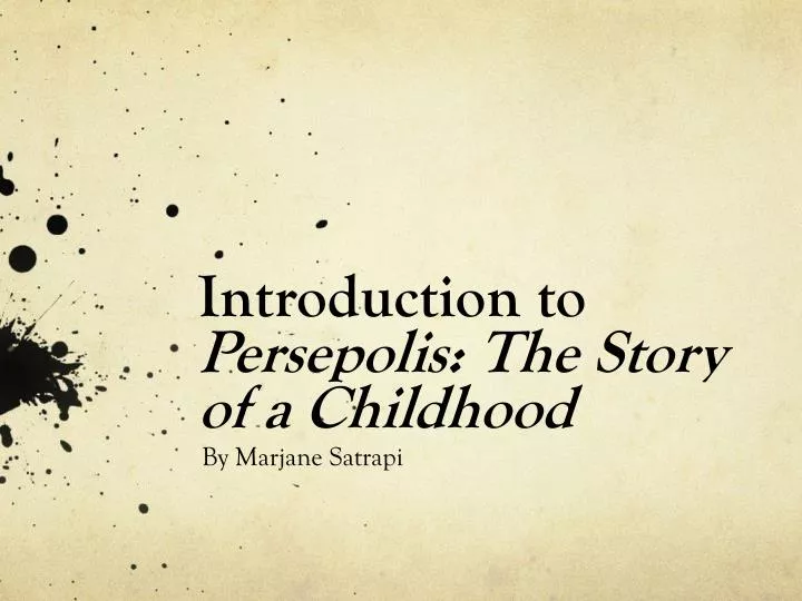 introduction to persepolis the story of a childhood