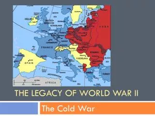 The Legacy of World War II