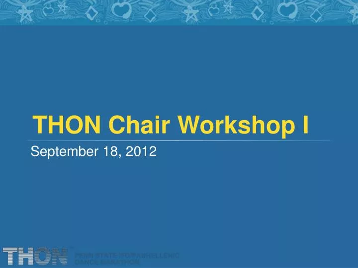 thon chair workshop i