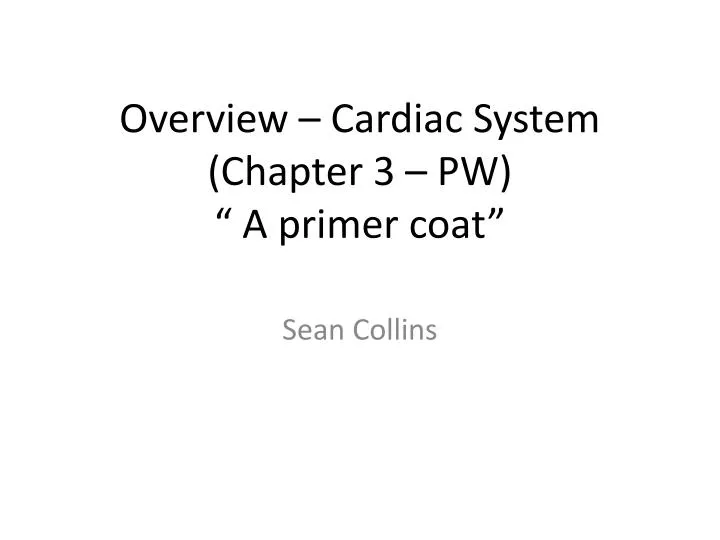overview cardiac system chapter 3 pw a primer coat