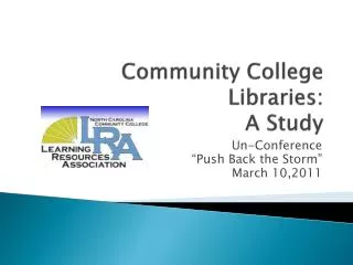 Community College Libraries: A Study