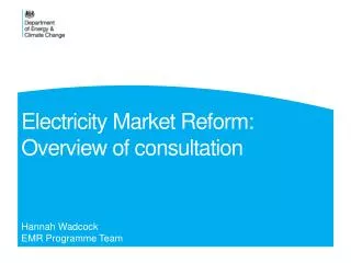 Electricity Market Reform: Overview of consultation
