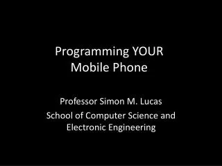 Programming YOUR Mobile Phone