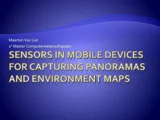 sensors in mobile devices for capturing panoramas and environment maps