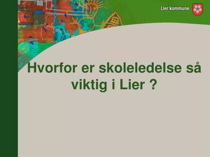 hvorfor er skoleledelse s viktig i lier