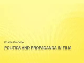Politics and Propaganda in Film