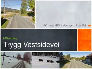 m lsetning trygg vestsidevei