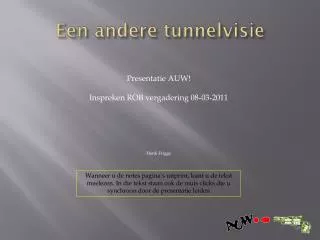 een andere tunnelvisie