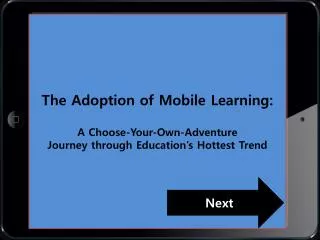 The Adoption of Mobile Learning: A Choose-Your-Own-Adventure