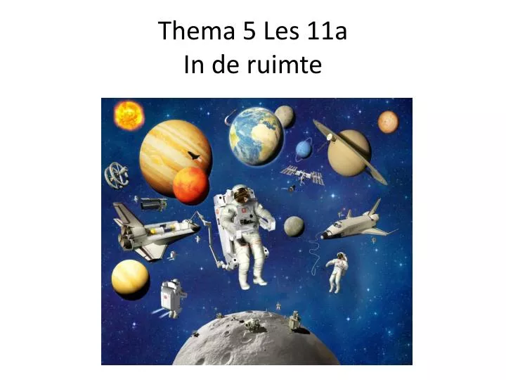thema 5 les 11a in de ruimte