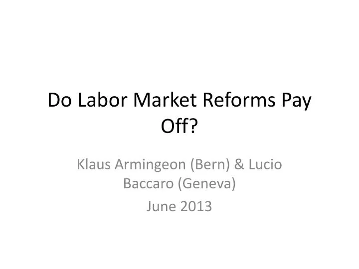 do labor market reforms pay off