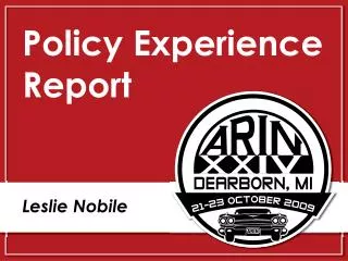 Policy Experience Report