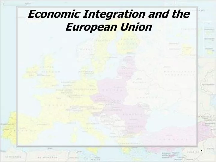 economic integration and the european union