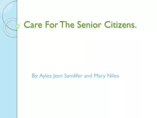Care For The Senior Citizens.