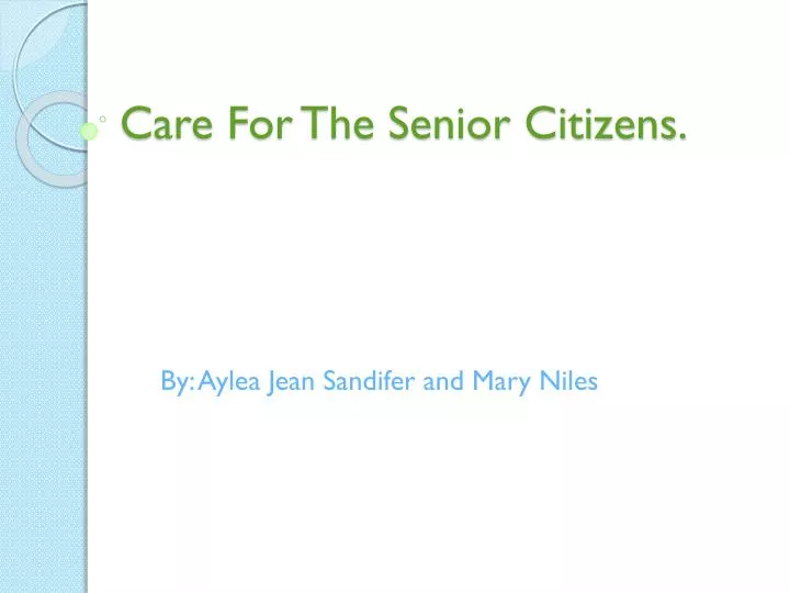 care for the senior citizens