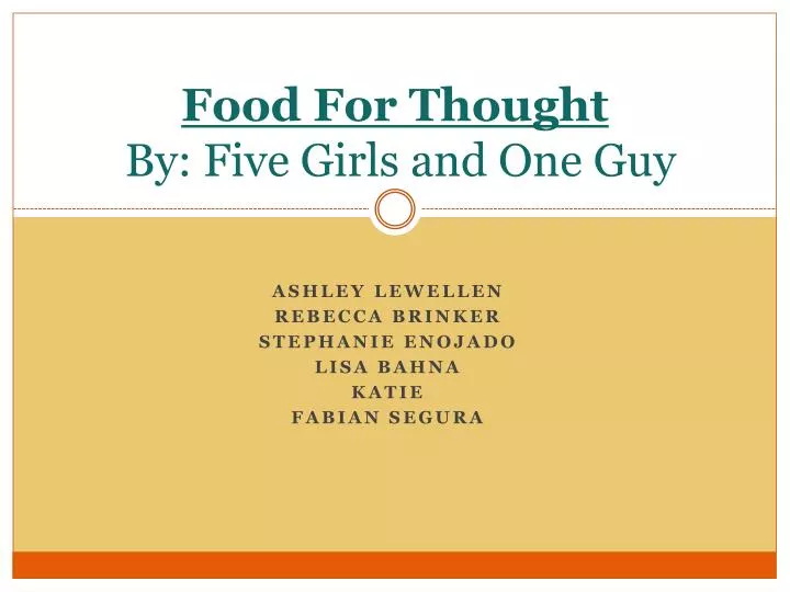 food for thought by five girls and one guy