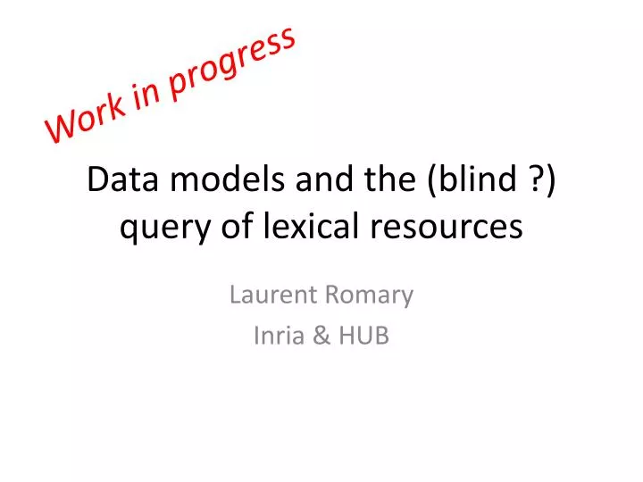 data models and the blind query of lexical resources