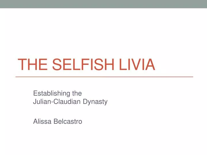 the selfish livia