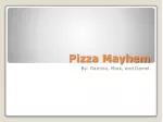 Pizza Mayhem - slide 1