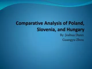 Comparative Analysis of Poland, Slovenia, and Hungary