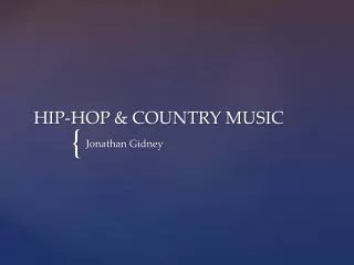HIP-HOP &amp; COUNTRY MUSIC