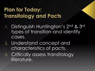 Plan for Today: Transitology and Pacts
