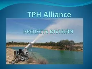 TPH Alliance PROJECTS DIVISION