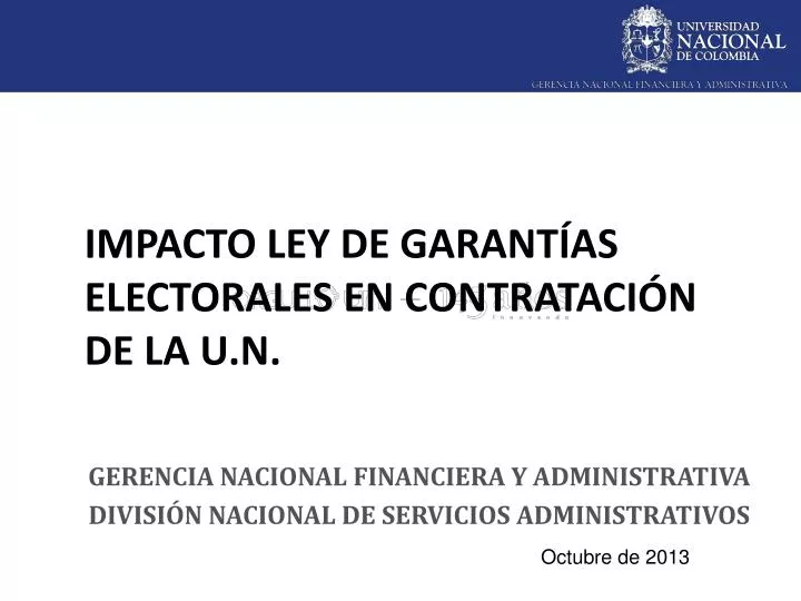 impacto ley de garant as electorales en contrataci n de la u n