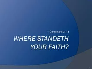 Where Standeth Your Faith?