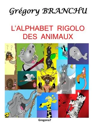 gr gory branchu l alphabet rigolo des animaux