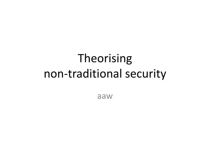 theorising non traditional security