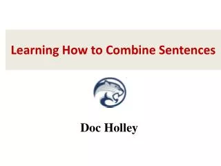 Learning How to Combine Sentences