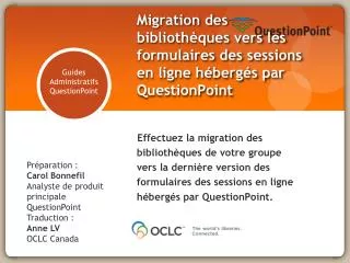 migration des biblioth ques vers les formulaires des sessions en ligne h berg s par questionpoint