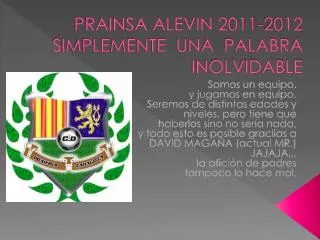prainsa alevin 2011 2012 simplemente una palabra inolvidable
