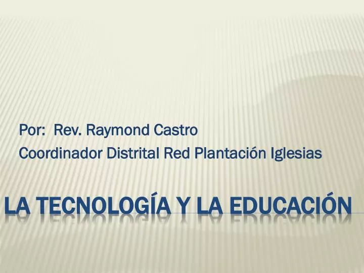 por rev raymond castro coordinador distrital red plantaci n iglesias