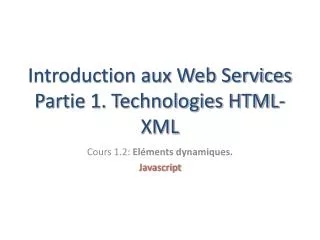 introduction aux web services partie 1 technologies html xml