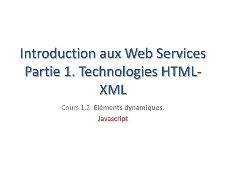 introduction aux web services partie 1 technologies html xml