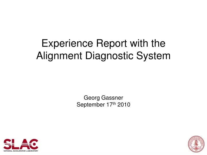 experience report with the alignment diagnostic system