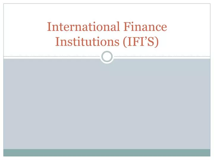 international finance institutions ifi s