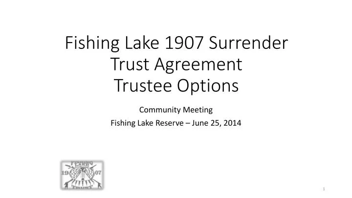 fishing lake 1907 surrender trust agreement trustee options