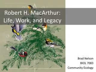 Robert H. MacArthur: Life, Work, and Legacy
