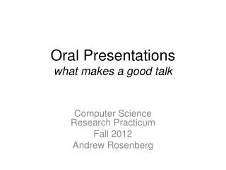 Oral Presentations what makes a good talk