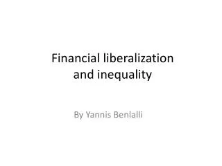 Financial liberalization and inequality