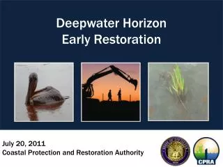 July 20, 2011 Coastal Protection and Restoration Authority