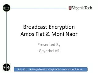 Broadcast Encryption Amos Fiat &amp; Moni Naor