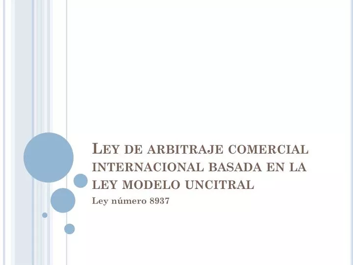 ley de arbitraje comercial internacional basada en la ley modelo uncitral