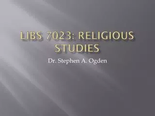 LIBS 7023: Religious Studies