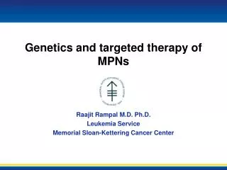 Genetics and targeted therapy of MPNs